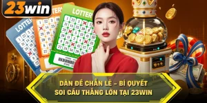 Dàn Đề Chẵn Lẻ - Bí Quyết Soi Cầu Thắng Lớn Tại 23WIN